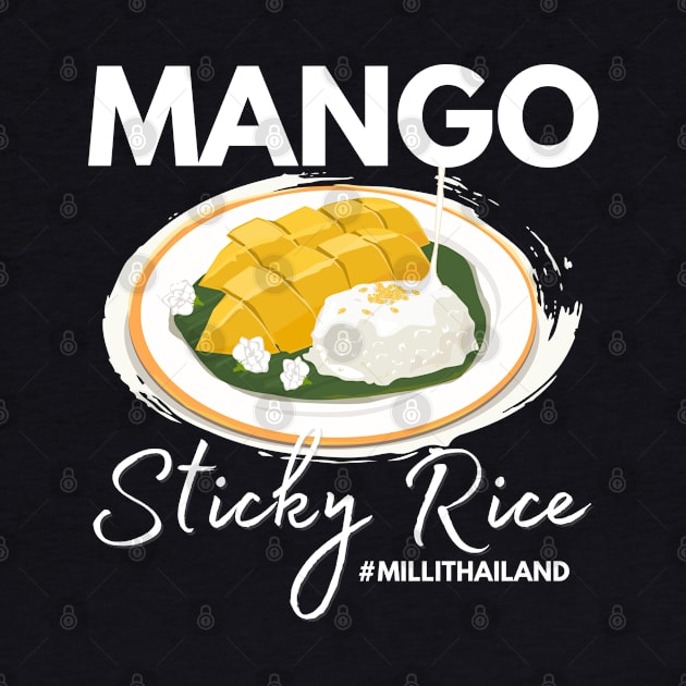 Mango Sticky Rice Milli Thailand Summer Food Lover I Lover Thailand by Johner_Clerk_Design